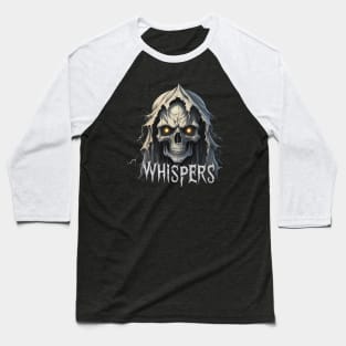 Skull Art Design Whispers Baseball T-Shirt